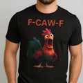[Sale up to 30%] F-CAW-F Chiken Funny Rooster Graphic Tee, Unisex T-Shirt for Animal Lovers Hoodie, Sweatshirt