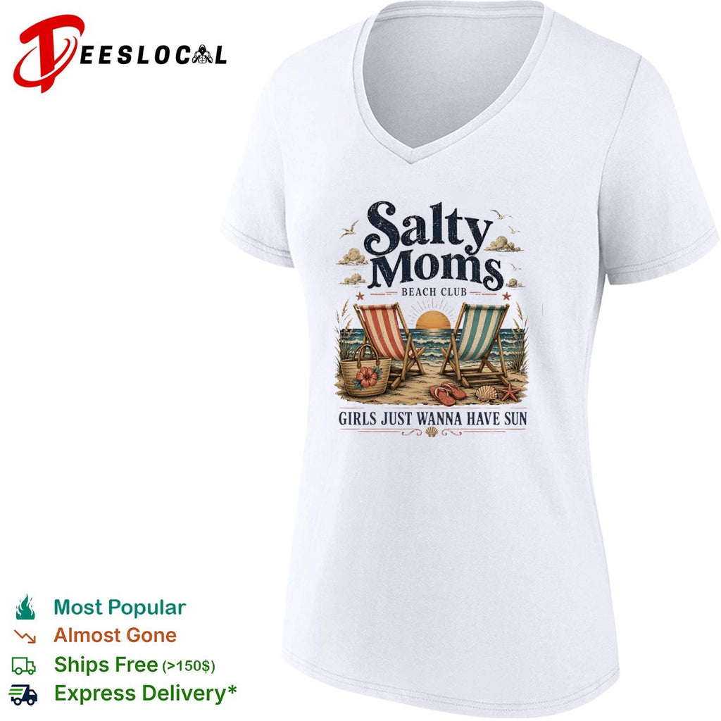 Salty moms beach club girls just wanna have sun chairs shirt