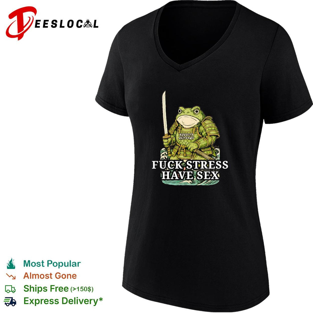 Samurai frog holding katana fuck stress have sex shirt