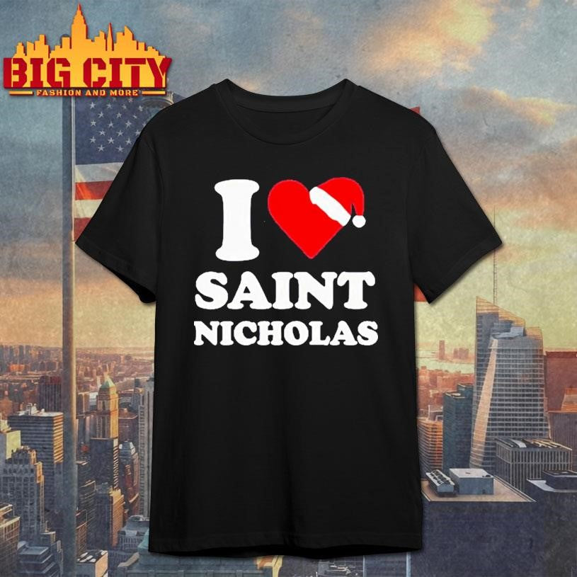 Santa Claus I Love Saint Nicholas Xmas Christmas Shirt