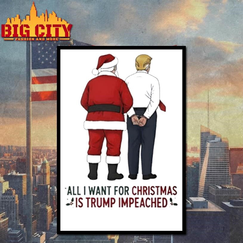 Santa Claus Trump go to jail all I want for Christmas is Trump impeached Christmas shirt
