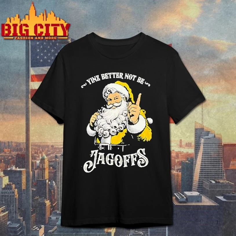 Santa Claus Yinz Better Not Be Jagoffs shirt
