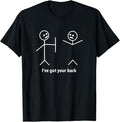 Sarcastic Humor Shirts, I Got Your Back Friendship Sarcastic Funny T-Shirt Menswear Top Casual Classic Hoodie, Sweatshirt