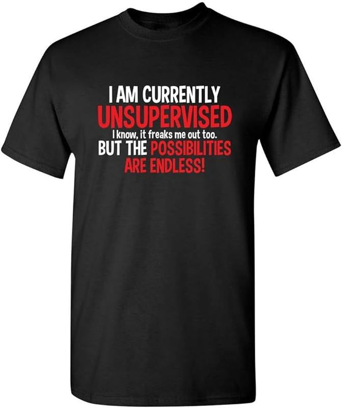 Sarcastic Work Shirts, I'm Currently Unsupervised Novelty Graphic Sarcastic Funny T Shirt Menswear Top Hoodie, Sweatshirt