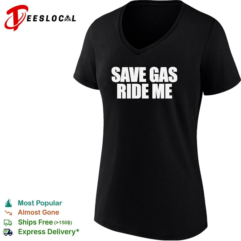 Save gas ride me typography basic shirt