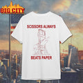 Scissors Always Beats Paper Shirt