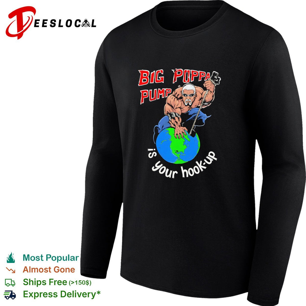 Scott Steiner Big Poppa Pump is your hook up World shirt