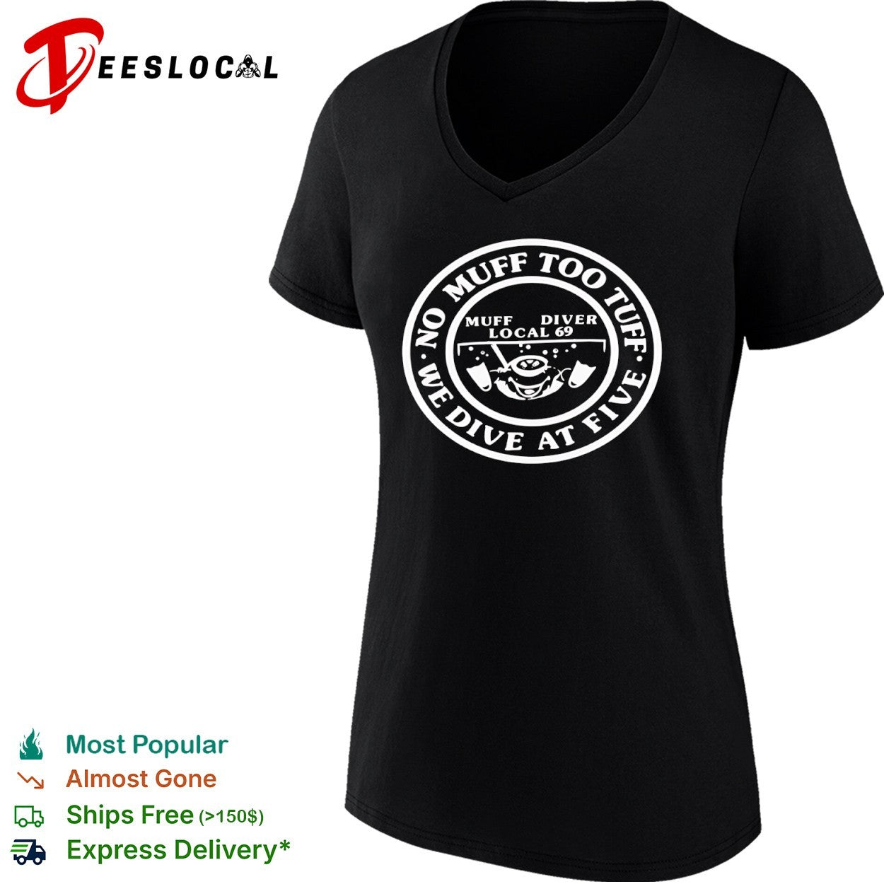 Scuba no muff too tuff face we dive at five local 69 shirt