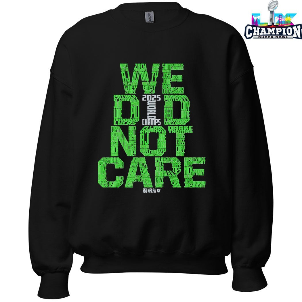 Seattle Football We Did Not Care World Champs T-shirt