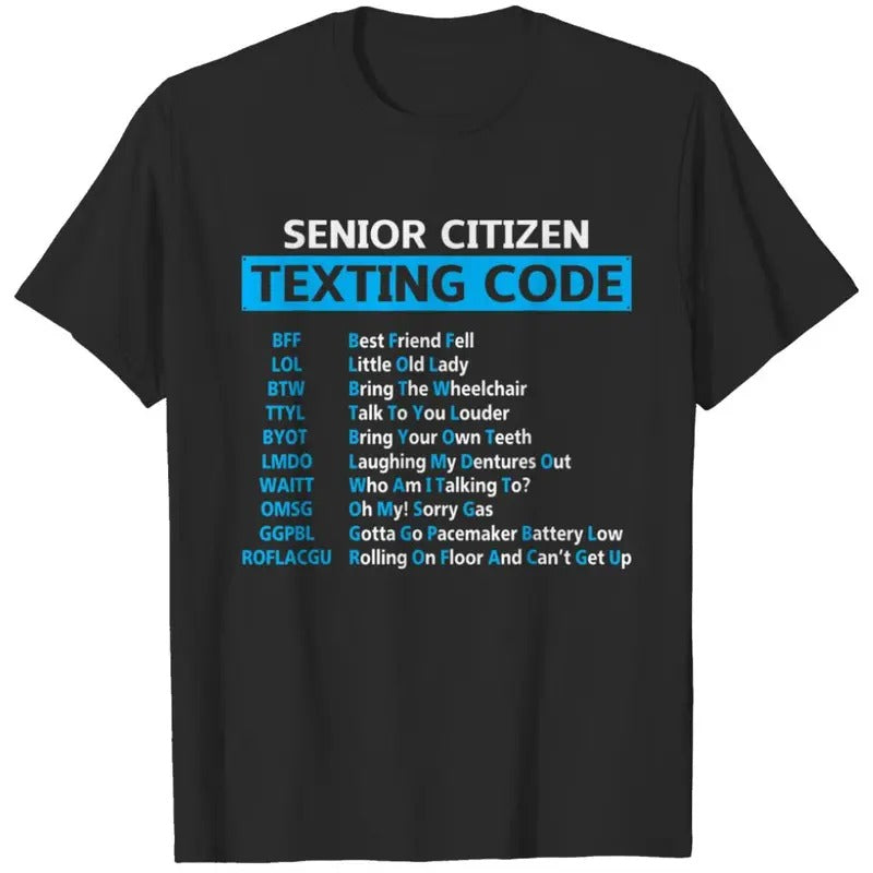 Senior Citizen Texting Code Funny Grandparent Sarcastic T-Shirt  T-shirt, sweater and Hoodie Sweatshirt | CiraTrend.com