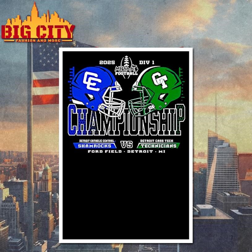 Shamrocks Vs Technicians 2025 Mhsaa Football D1 Championship Shirt