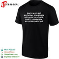 She calls me Anthony Bourdain because I eat her parts unknown no reservations shirt