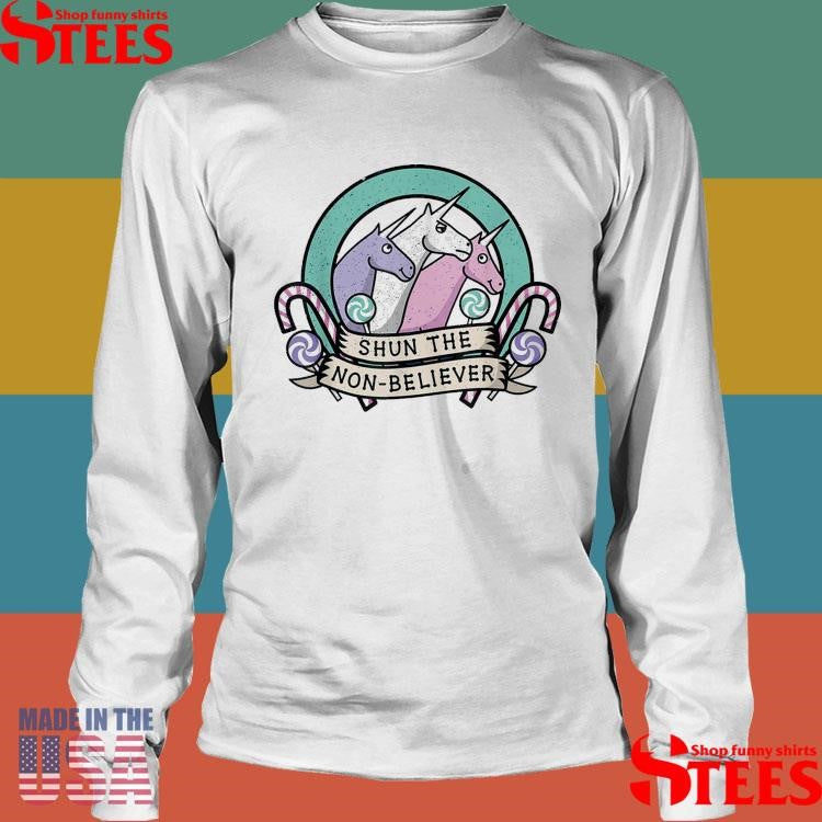 Shun The Non Believers Unicorn Shirt