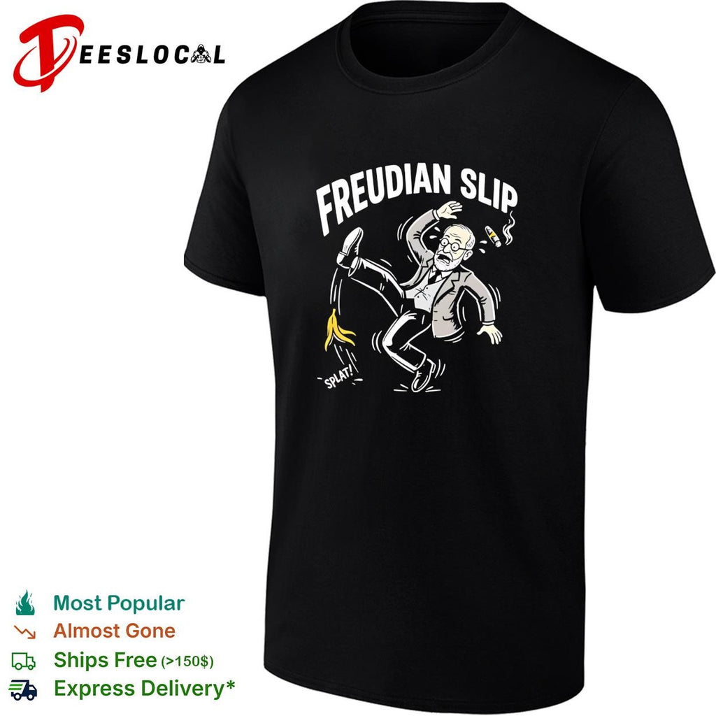 Sigmund Freud slip on banana peel Freudian Slip shirt