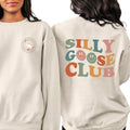 Silly Goose Club Sweatshirt, Unisex Silly Goose Hoodie, Funny Shirt, Birthday Gift, Anniversary Gift | CiraTrend.com
