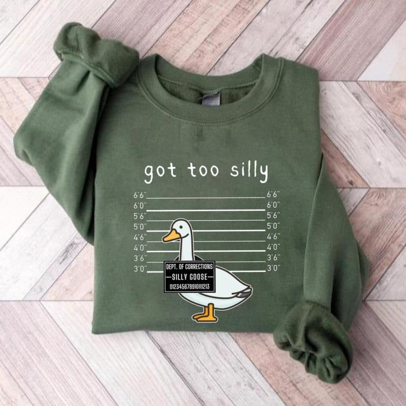 Silly Goose Sweatshirt Got too Silly Mugshot Jail, Got Too Silly Shirt, Funny Men's Women's Sweater, Trendy College...