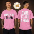 Simple Plan Lasvegas USA Bigger Than You Think Tour It Was Never A Phase Pink Unisex T Shirt