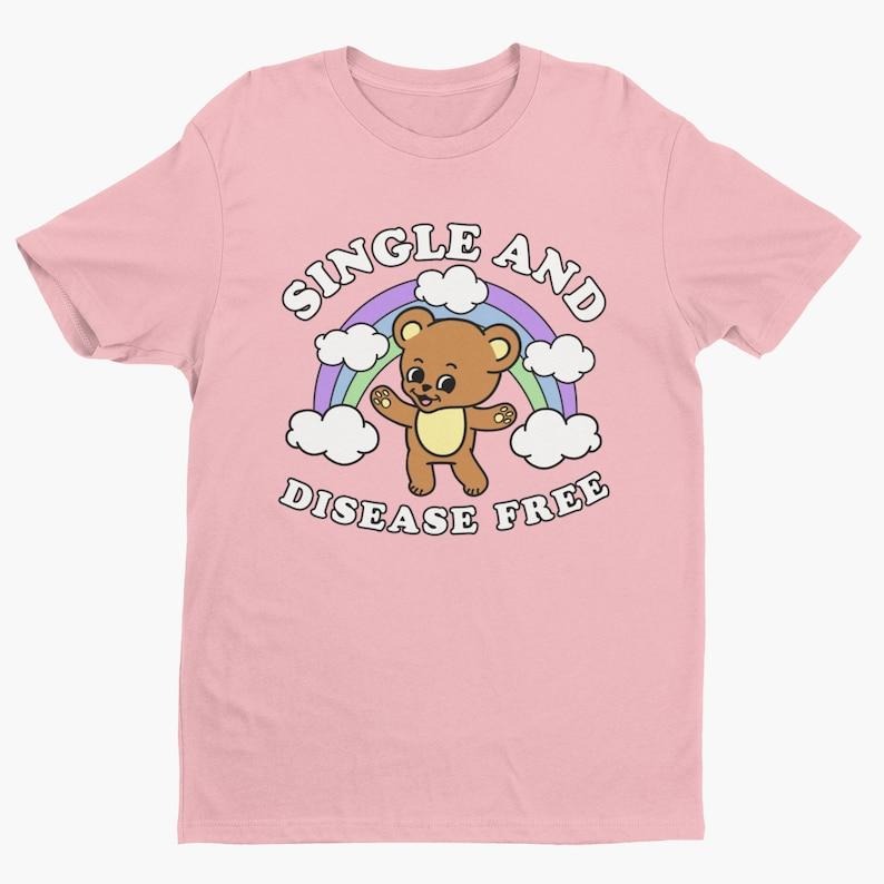 Single and Disease Free, Funny Meme Shirt, Single Life Shirt, Joke Shirt, Offensive Tee, Funny Quote, Sassy Shirt,...