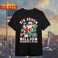 Six Seven Santa 67 Cookies For Funny Christmas 67 Meme Shirt