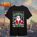 Six Seven Santa 67 Hohoho Billion Cookies Later ugly christmas shirt
