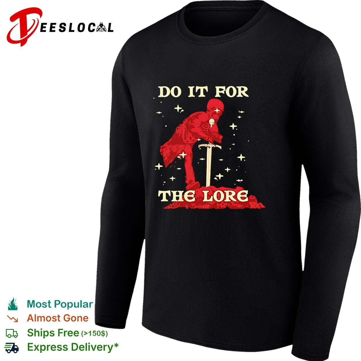 Skeleton knight sword do it for the lore fantasy adventure gaming enthusiast shirt