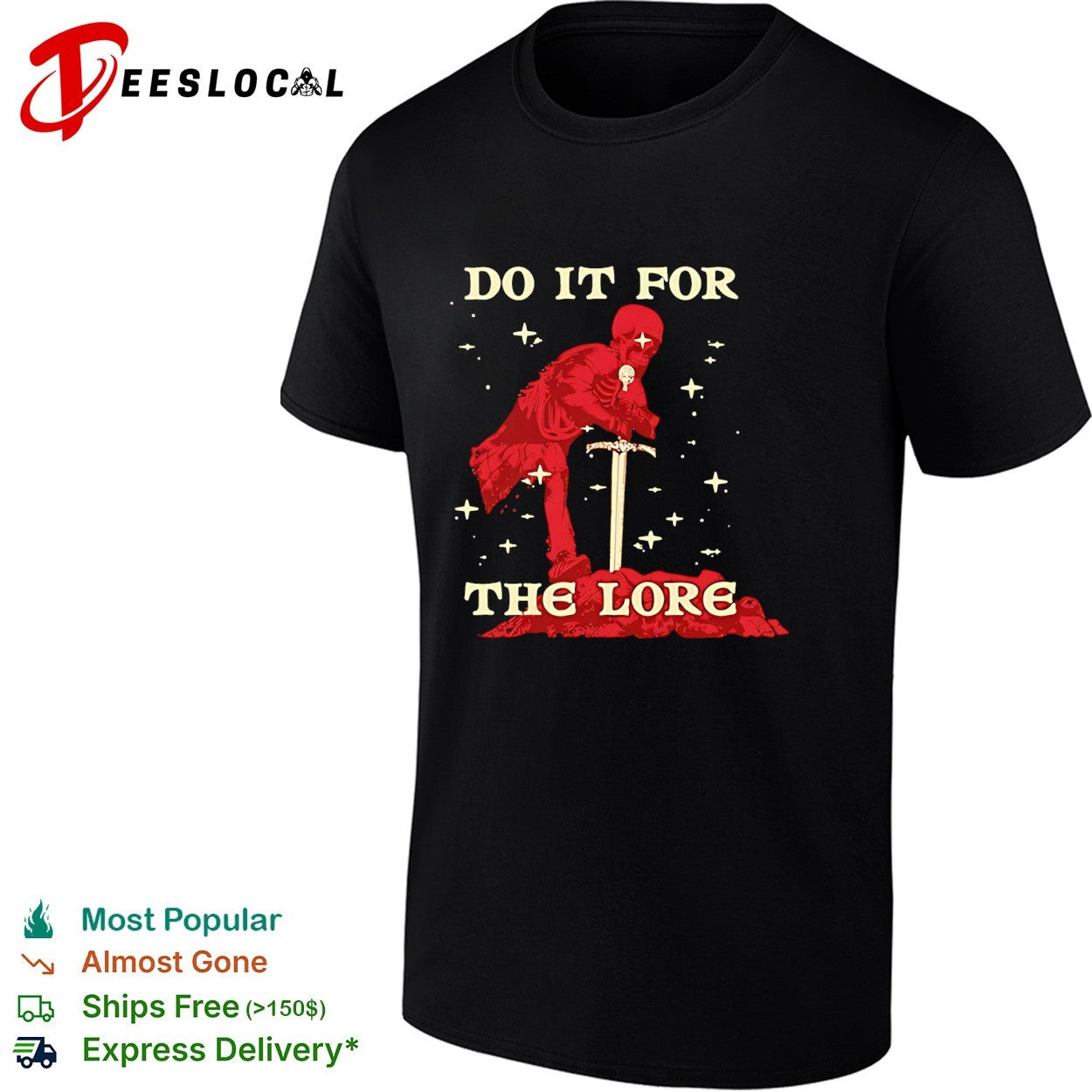 Skeleton knight sword do it for the lore fantasy adventure gaming enthusiast shirt