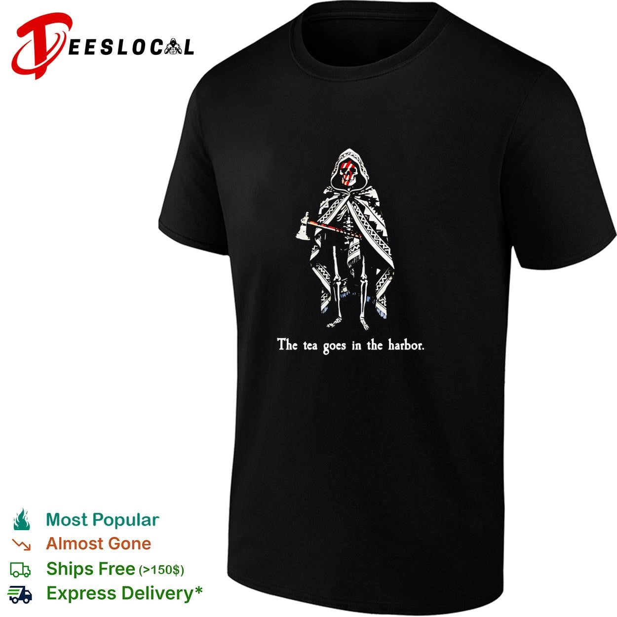Skeleton reaper holding axe the tea goes in the harbor shirt