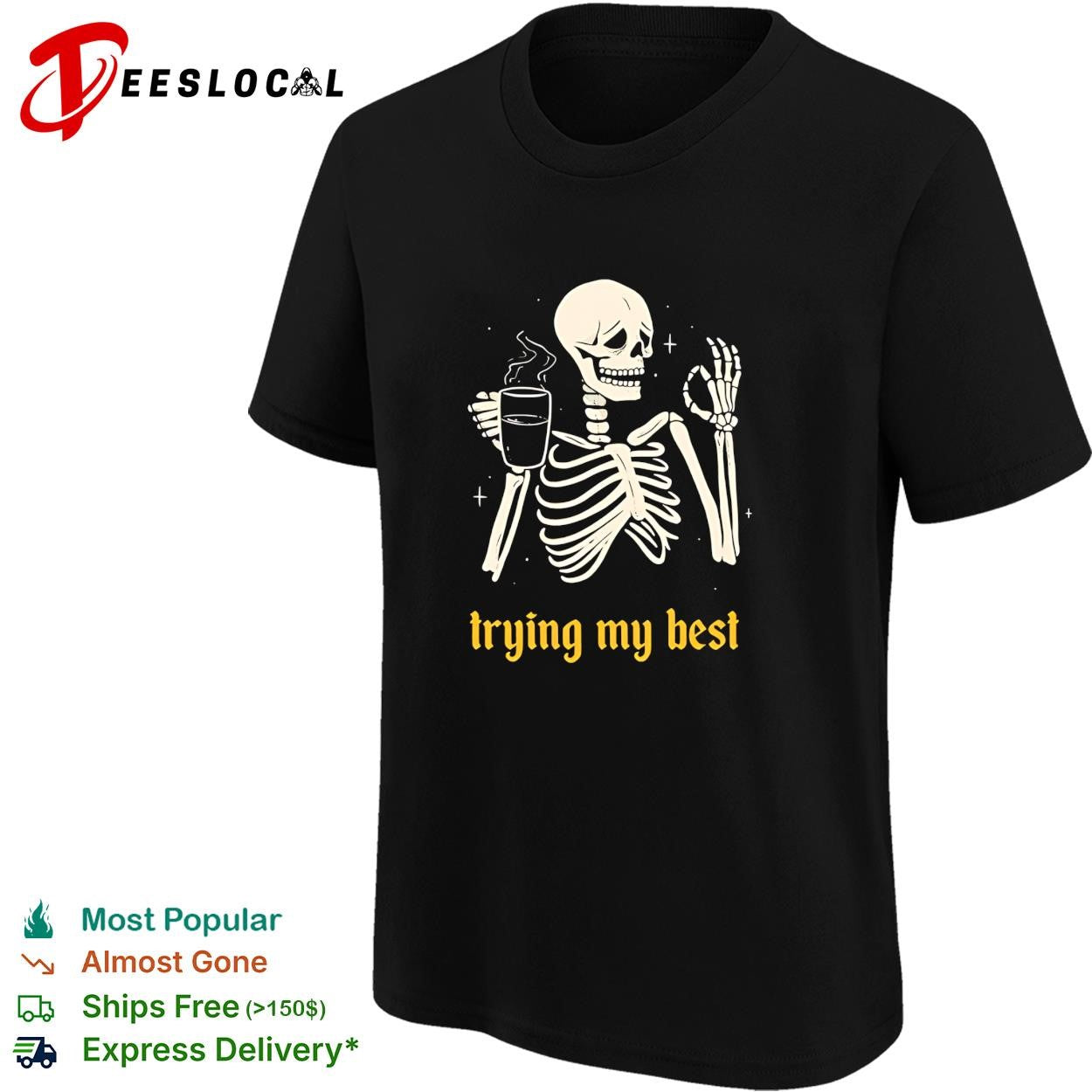 Skeleton trying my best coffee ok shirt