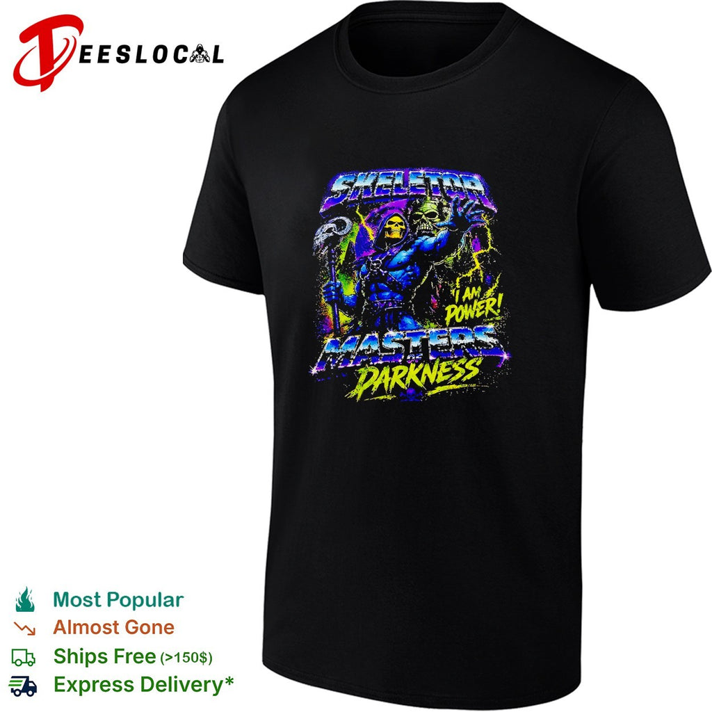 Skeletor I am power masters of the universe shirt