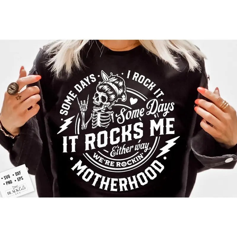 Some days I rock it some days it rocks me shirt, Funny motherhood skull shirt Hoodie, Sweatshirt | CiraTrend.com