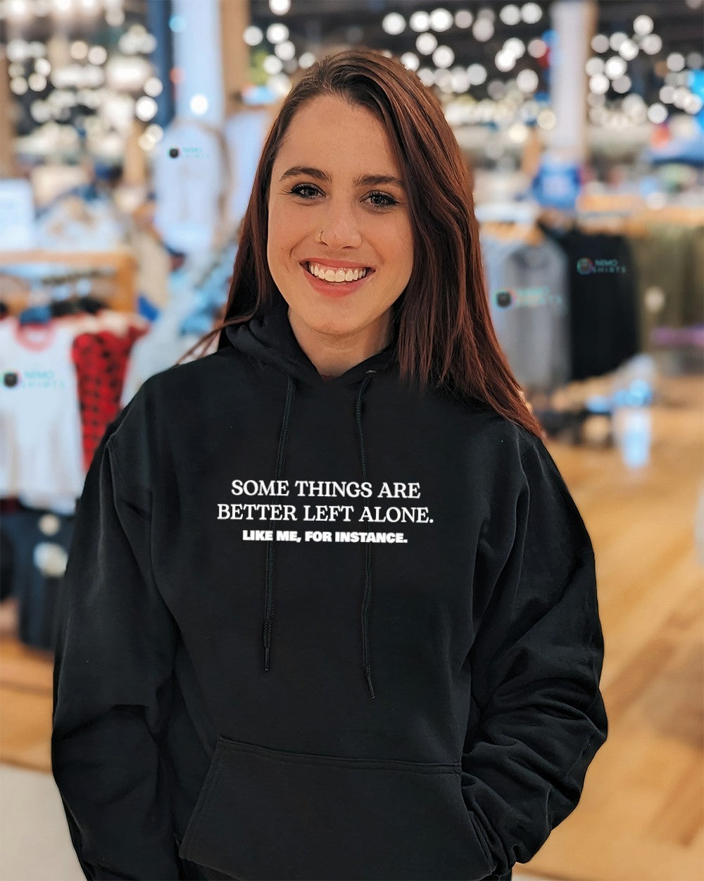 Some things are better left alone like me for instance text shirt