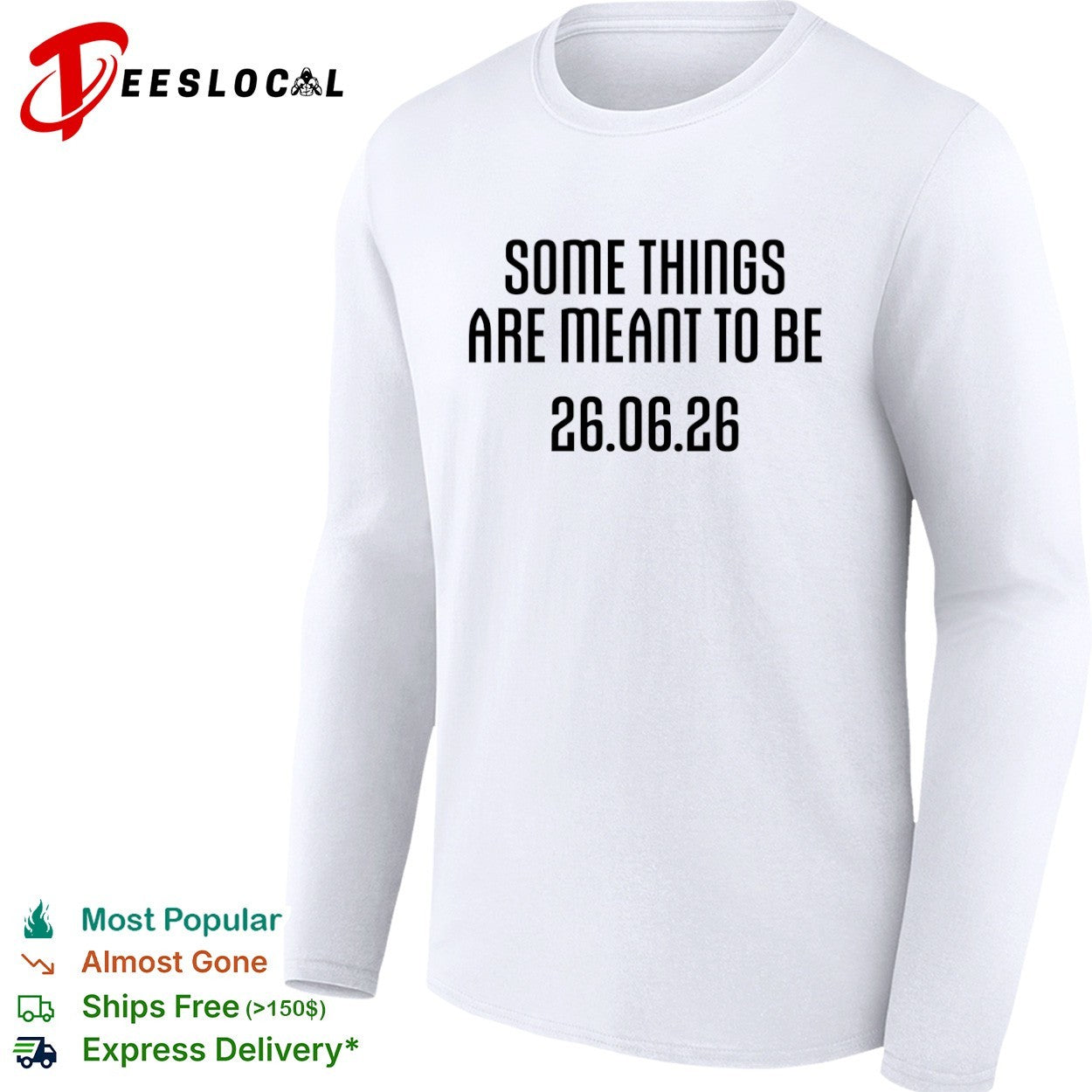 Some things are meant to be 26 06 26 shirt