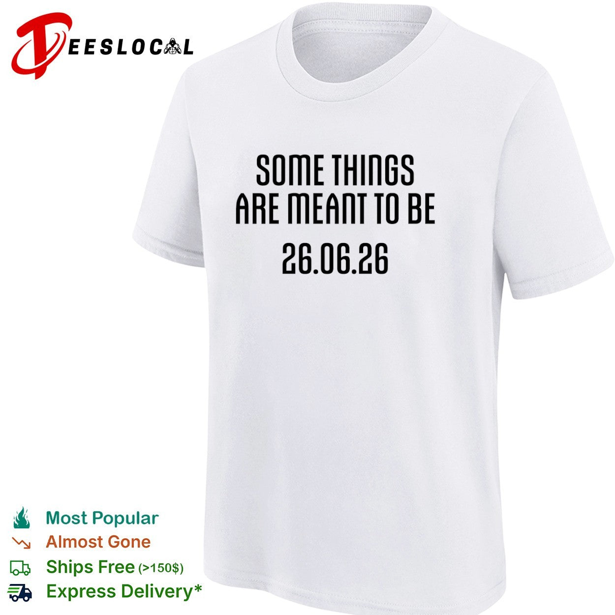 Some things are meant to be 26 06 26 shirt