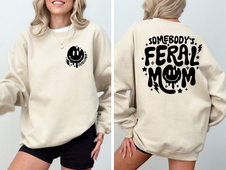 Somebody's Feral Mom, Feral Mama Shirt, Funny Retro Shirt, Mama Sweatshirt, Feral Sweatshirt, Gift for Mom, Funny Mom...