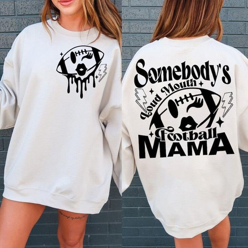 Somebody's Loud Mouth Football Mama , Football Mama T-Shirts, Hoodie, Sweatshirt | CiraTrend.com