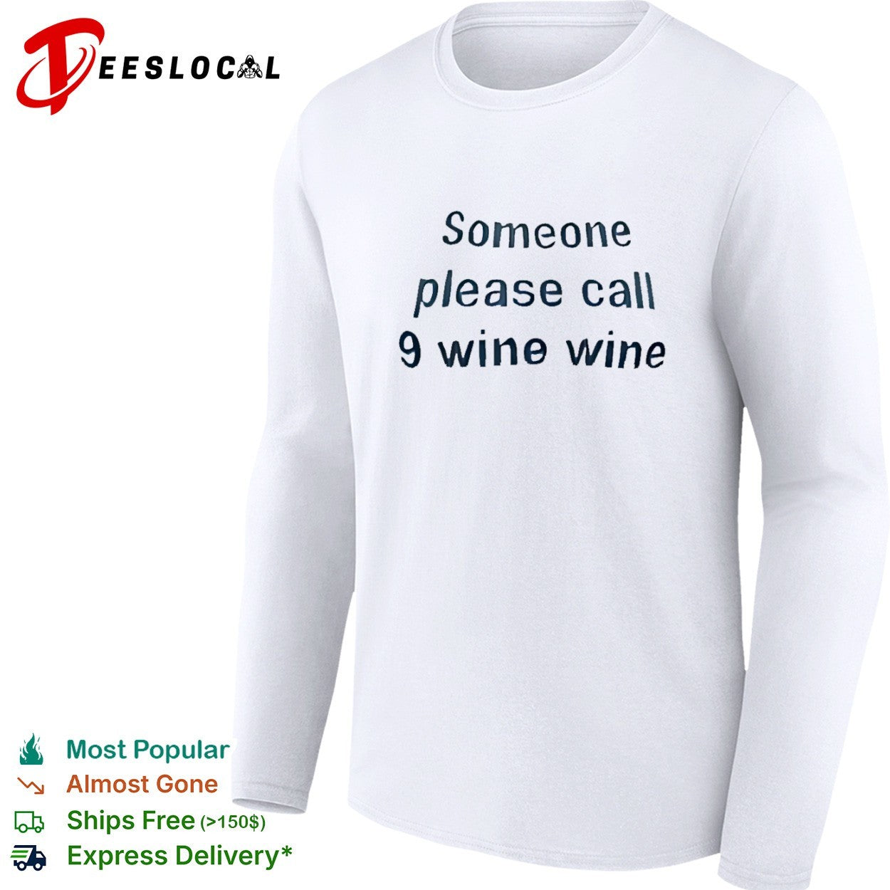 Someone please call 9 wine wine shirt