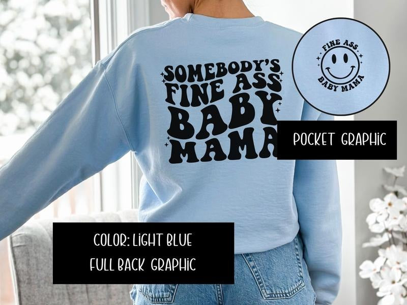 Someone's Fine Baby Mamma Sweatshirt & Women's Top T-Shirts, Hoodie | CiraTrend.com