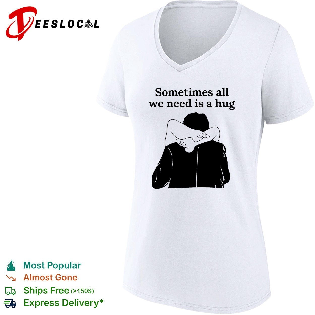 Sometimes all we need is a hug funny shirt