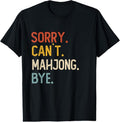 Sorry Can't Mahjong Bye Shirts Funny Mahjong Lovers T-Shirt Hoodie, Sweatshirt | CiraTrend.com