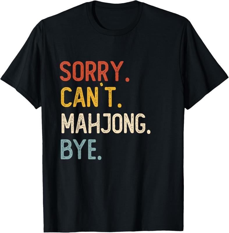 Sorry Can't Mahjong Bye Shirts Funny Mahjong Lovers T-Shirt Hoodie, Sweatshirt | CiraTrend.com
