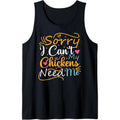 Sorry I Can't My Chickens Need Me Funny Farmer Girl Women Tank Top MADE IN USA T-Shirts, Hoodie, Sweatshirt | CiraTrend.com