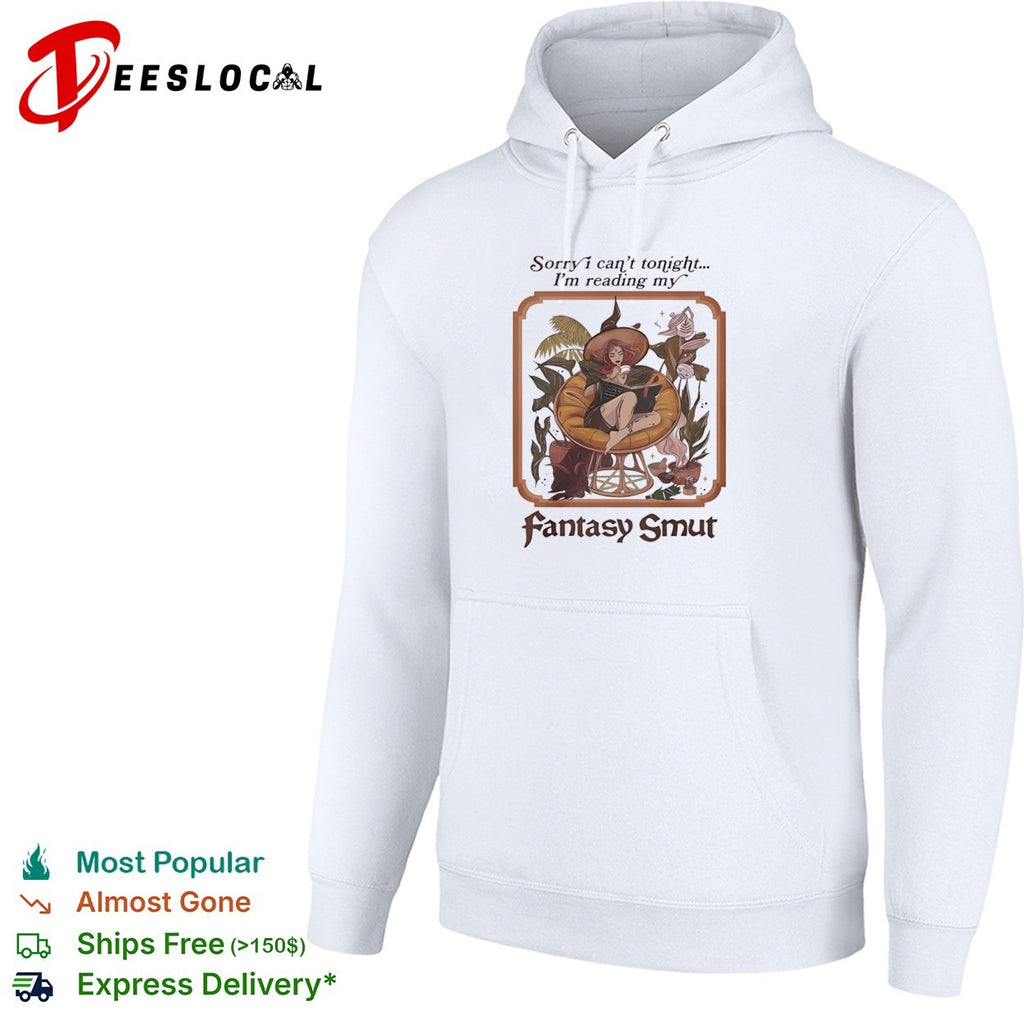 Sorry I can’t tonight I’m reading my fantasy smut shirt