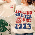 Spilling The Tea Since 1773 T Shirt Hoodie Sweater, American History Lover Shirt, Independence Day Tee, Women Fourth of...
