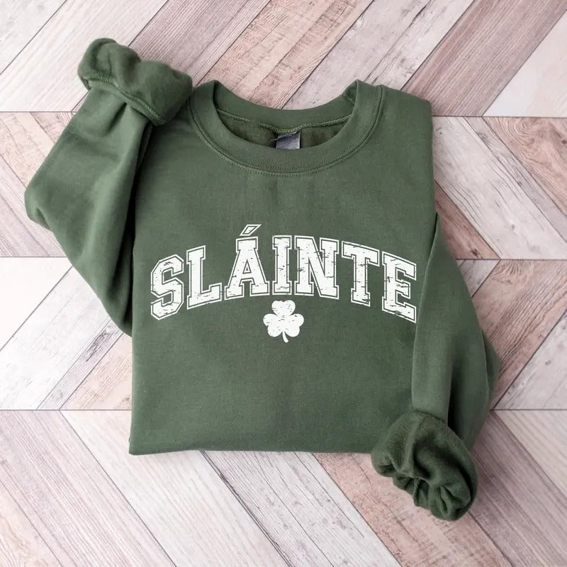 St Patrick's Day Slainte Irish Sweatshirt, Irish Shirt, St. Patrick's Day Shirt, St. Patrick's Day T-Shirt for Women,...