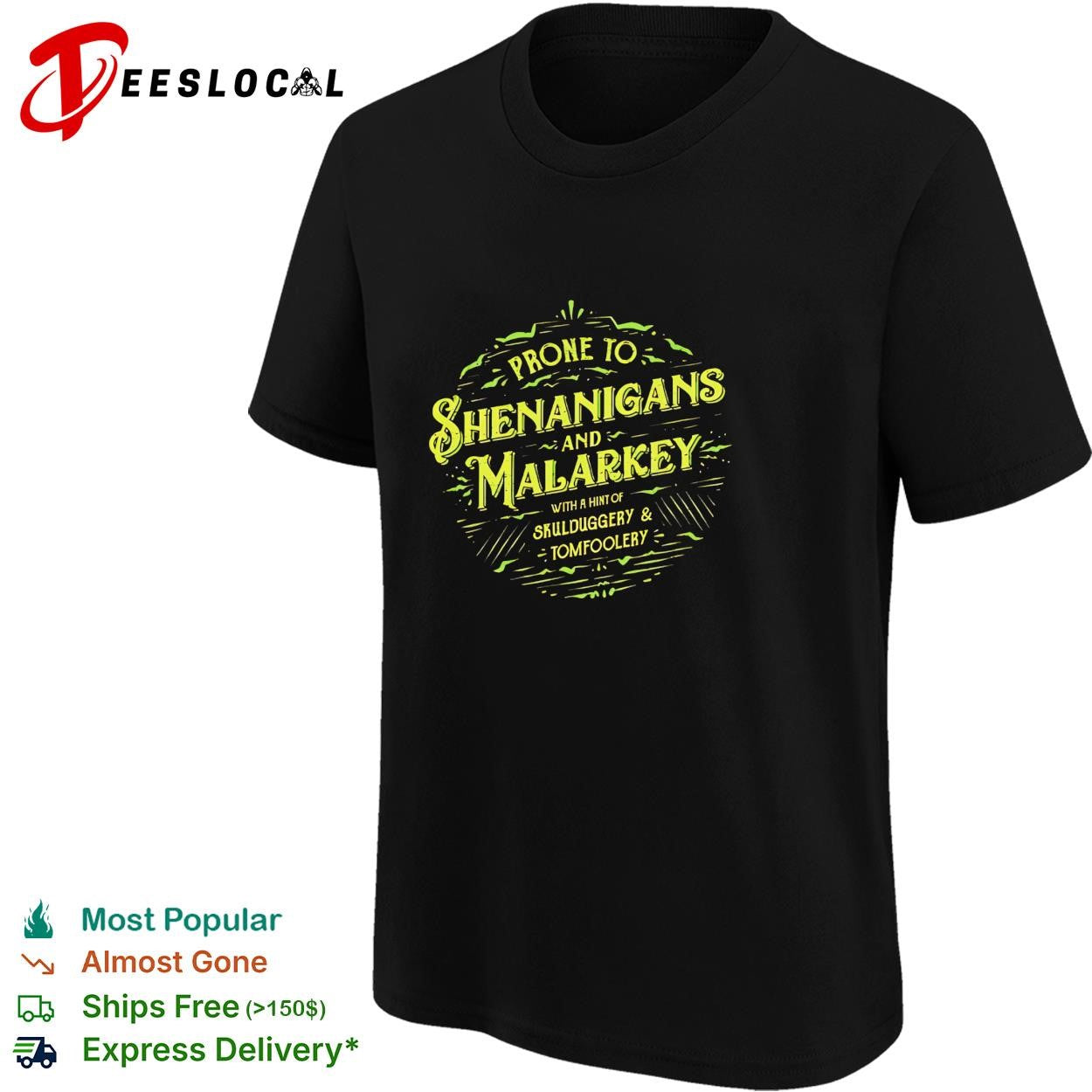 St Patricks Day funny saying green typography prone to shenanigans and malarkey with a hint of skulduggery tomfoolery shirt