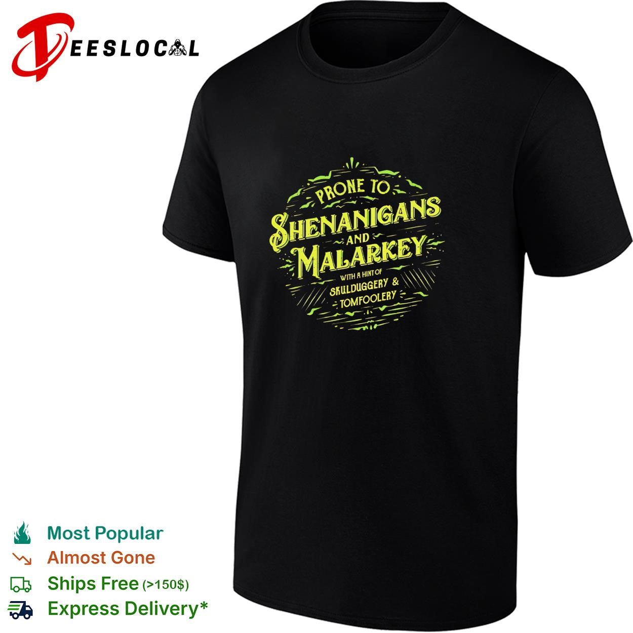 St Patricks Day funny saying green typography prone to shenanigans and malarkey with a hint of skulduggery tomfoolery shirt