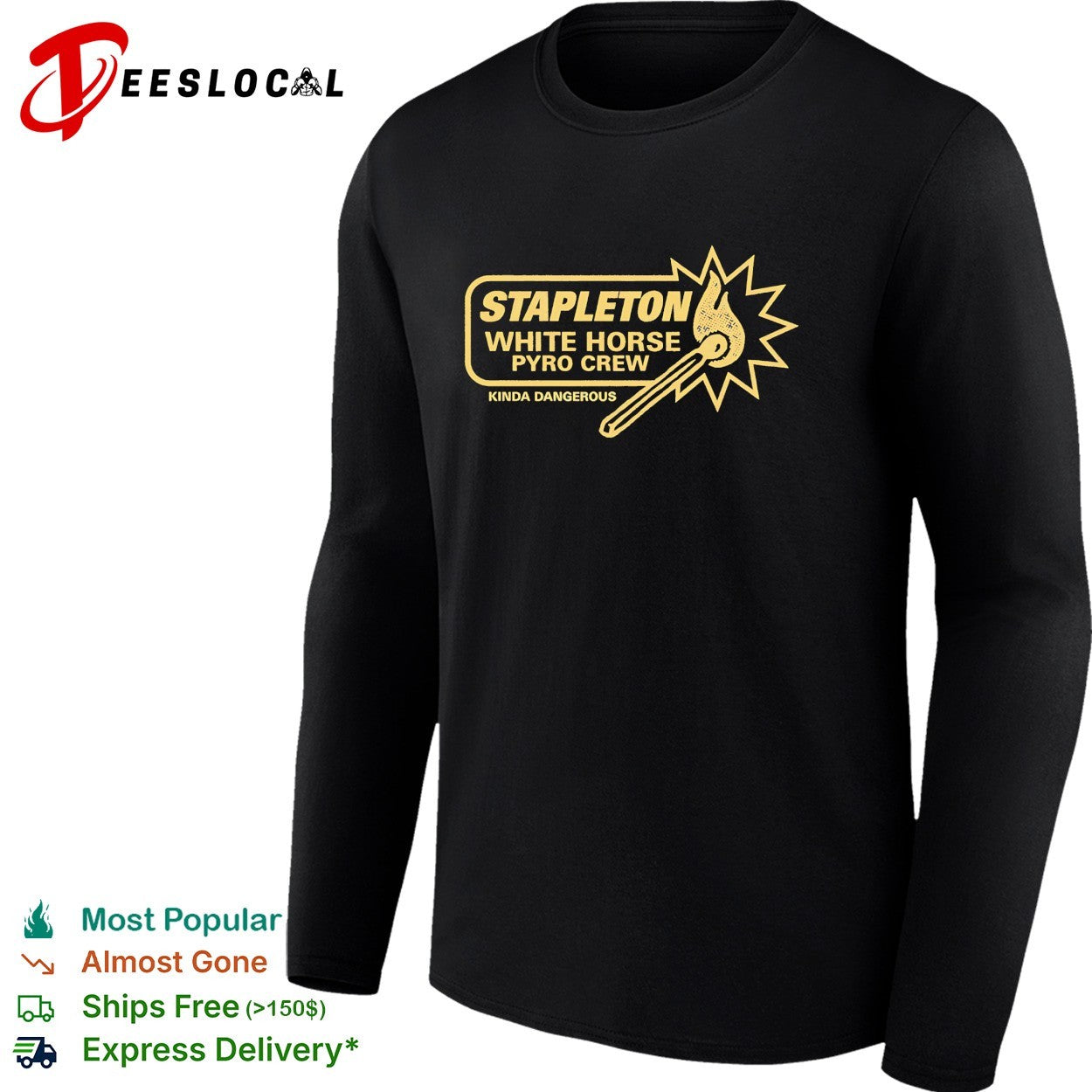 Stapleton White Horse pyro crew kinda dangerous shirt
