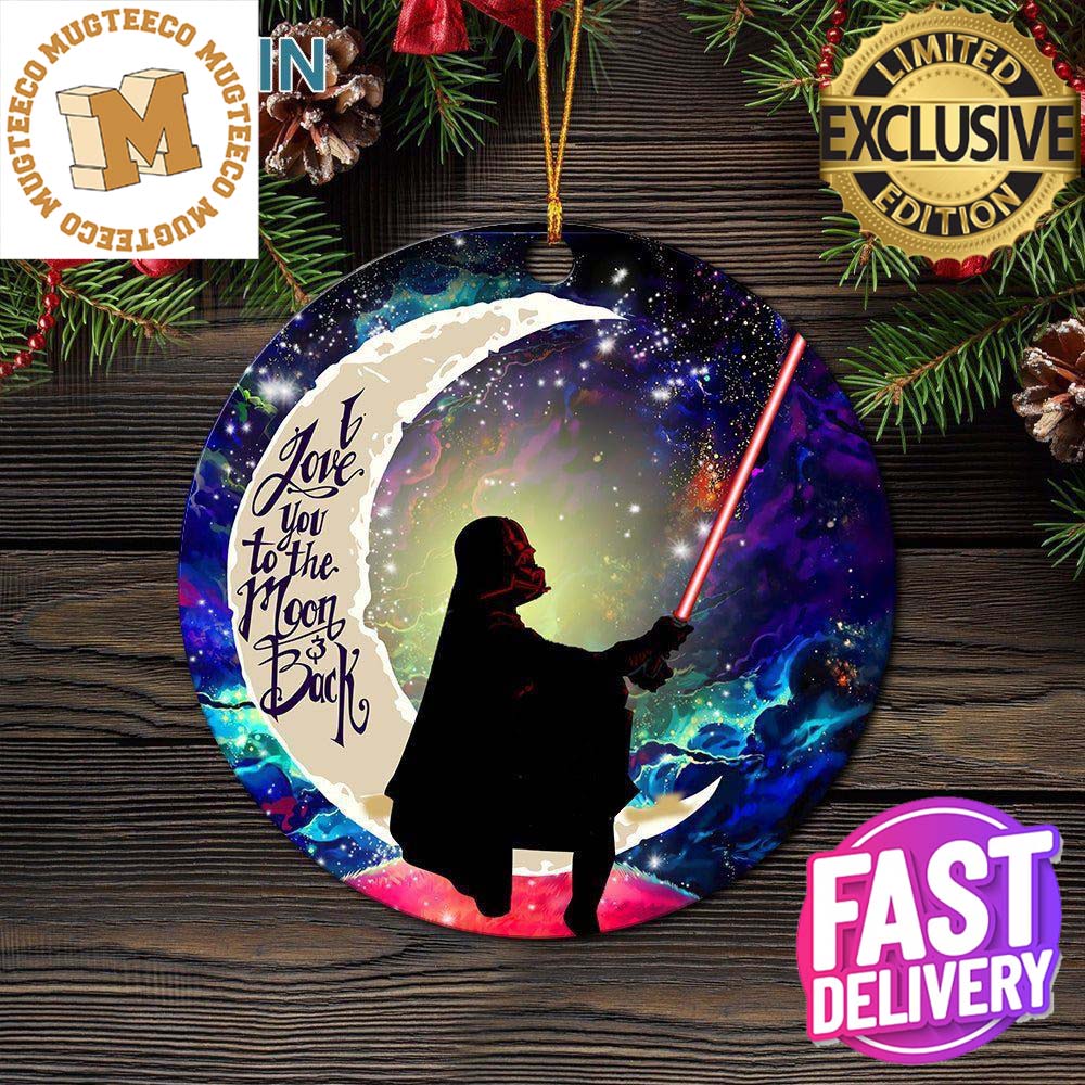 Star War Darth Vader Love You To The Moon And Back Galaxy 2023 Holiday Gifts Christmas Decorations Ornament