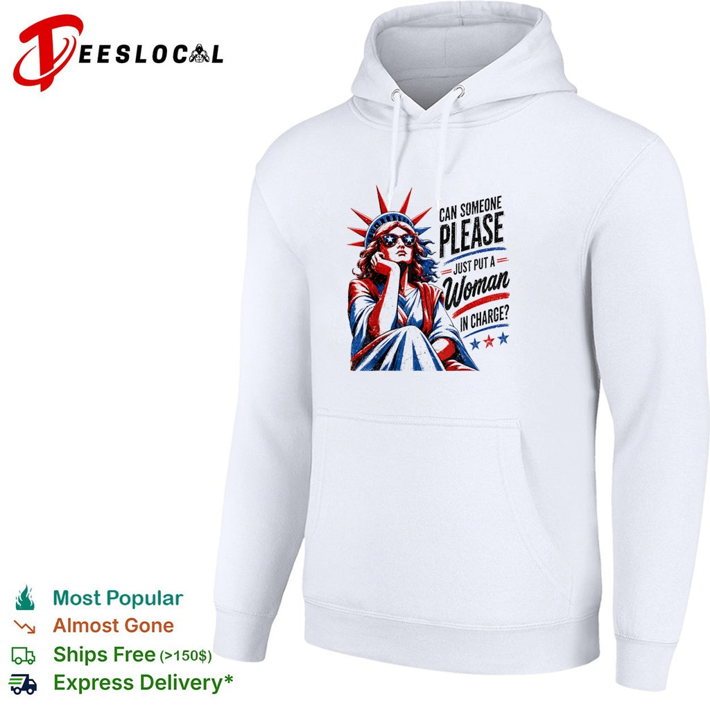 Statue of Liberty can someone please just put a woman in charge shirt