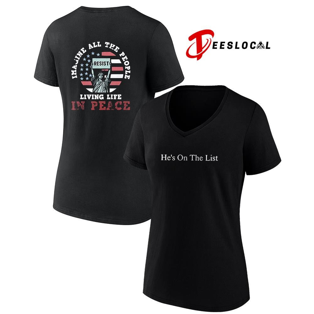 Statue of Liberty he’s on the list imagine all the people living life in peace graphic shirt